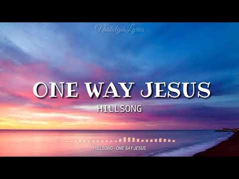 One Way Jesus (Lyrics) | Hillsong