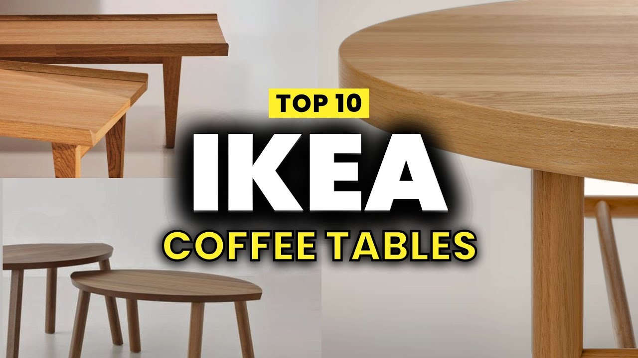 TOP 10 IKEA COFFEE TABLES | Best Ikea Table For Every Budget