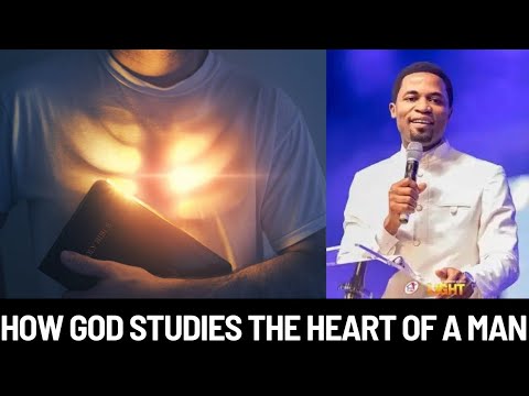 How God studies the heart of a man | Apostle Michael Orokpo