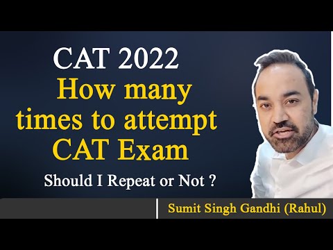 CAT 2022 - How many times to attempt CAT Exam | Should I Repeat or Not ?