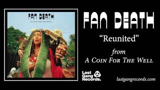 Fan Death - Reunited