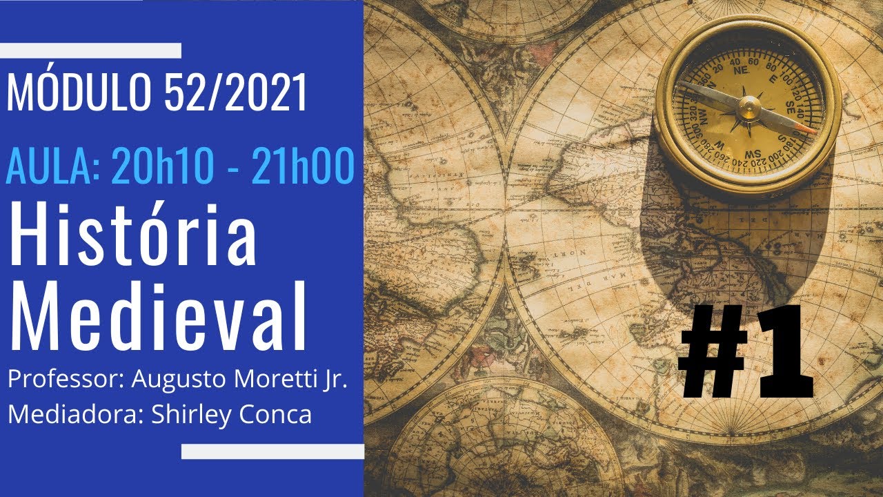 Aula #1 - História Medieval (52/2021)
