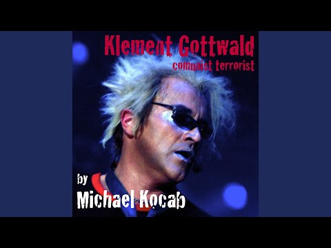 Klement Gottwald-Communist Terrorist (feat. G.Proudfoot, R.Scheufler, K.Kryspin & Natalie Kocab)