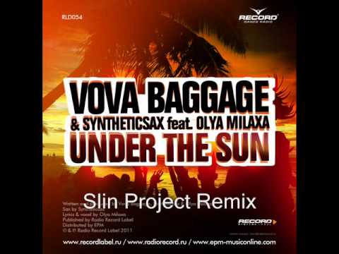 Vova Baggage & Syntheticsax feat. Olya Milaxa - Under The Sun - SAMPLER