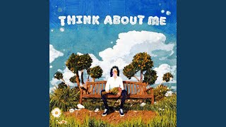 think about me Music Video