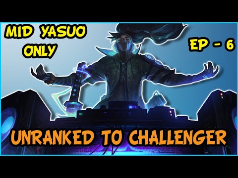 Unranked to Challenger - ep 6 | Mid only Yasuo | Season 11 | Yasuo Montage 2021.