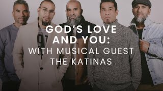 God&#39;s Love and You: With The Katinas