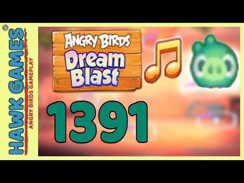Angry Birds Dream Blast Level 1391 - Walkthrough, No Boosters