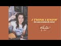 I Think I Know (Lee Ann Womack Cover) // Mae Estes