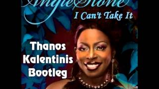 ANGIE STONE -  I can&#39;t take it Thanos Kalentinis Bootleg remix)