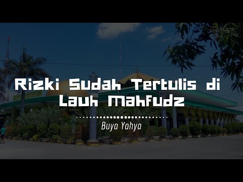 Rizki Sudah Tertulis di Lauh Mahfudz | Buya Yahya | Kitab Minhajul Abidin |