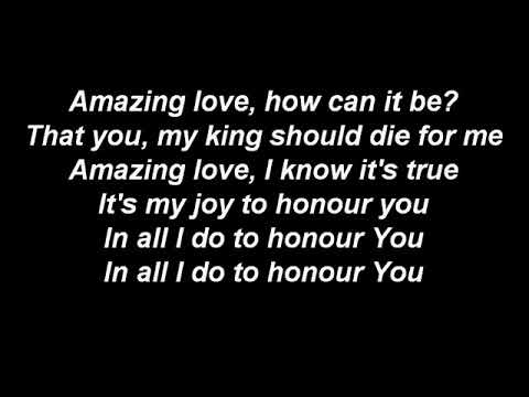 Amazing Love (I'm Forgiven Because You Were Forsaken) - song and lyrics