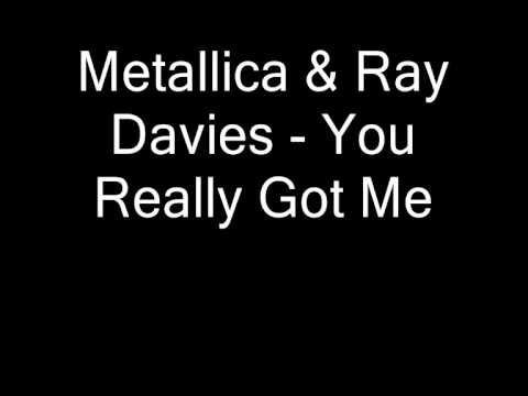 Metallica & Ray Davies - You Really Got Me