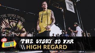 The Story So Far -  High Regard (Live 2014 Vans Warped Tour)