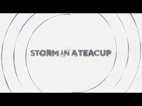 Video thumbnail for Storm In A Teacup