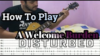 DISTURBED - A Welcome Burden - GUITAR LESSON WITH TABS