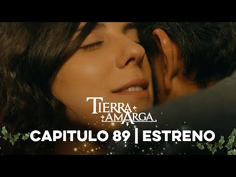 Tierra Amarga - Estreno 89