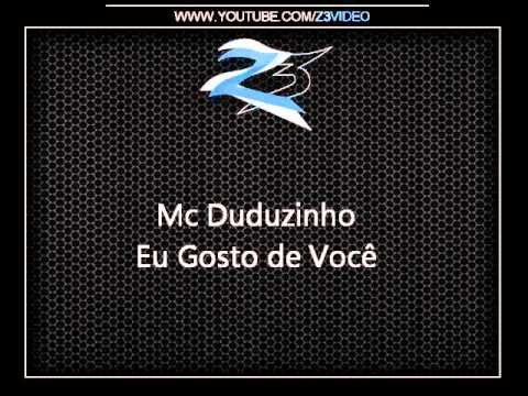 Mc Duduzinho - Eu Gosto de Você { Dj Caverinha 22 } [NOVA 2012]