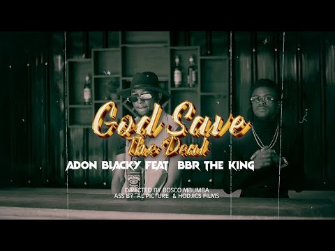 Adon blacky feat Bbr the king GOD SAVE THE DEAL