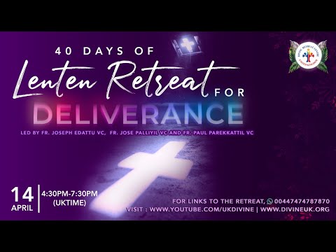 (LIVE) 40-Day Lenten Deliverance Retreat (14 April 2022) Divine UK