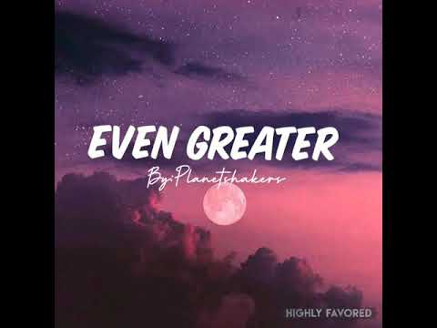 Even Greater