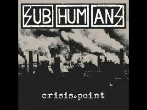 Subhumans - Crisis Point