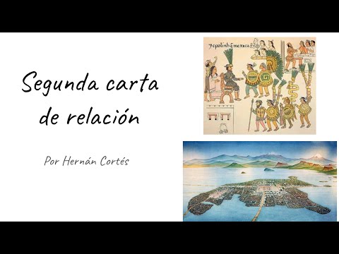 "Segunda carta de relación" Hernán Cortés
