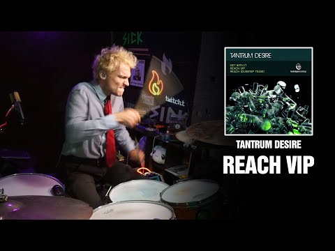 Tantrum Desire - Reach VIP | Drum Cover [First Time Hearing]