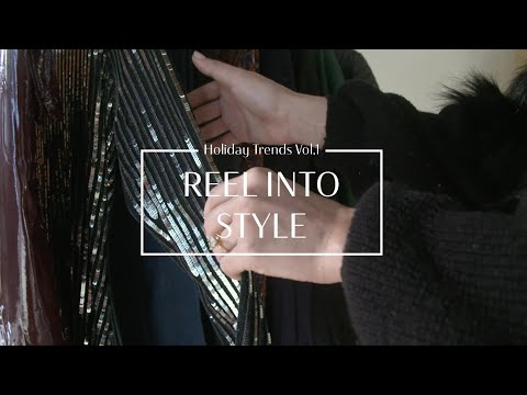 Styling tips for the Holidays Vol.1 - Reel into Style