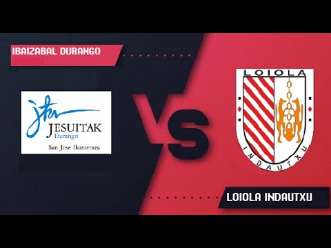 Loyola 19 - 11 Durango Urdina