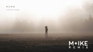 Linkin Park - Numb (M+ike Remix)