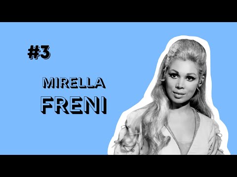 THE LIFE OF Mirella Freni