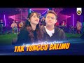 Happy Asmara - Tak Tunggu Balimu (Feat. Denny Caknan)