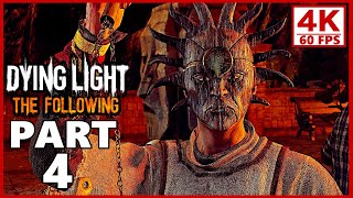 Dying Light The Following 4K Gameplay Walkthrough Part 4 - Dying Light 4K 60fps