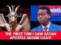 The First Time I saw Satan Face to Face || Apostle Arome Osayi #felixbankole #apostlearomeosayi