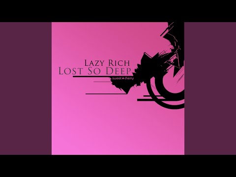 Lost So Deep (Lazy Rich Booze Cruize Remix)