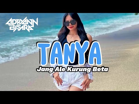 REGGAE SLOW 🌴 || TANYA (JANG ALE KURUNG BETA) || BASS MANTAP  !! 🔥