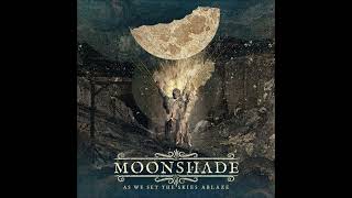 Moonshade - As We Set the Skies Ablaze