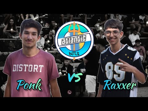 PONK vs RAXXER | TERCER PUESTO | ATLANTIC BATTLE - LA GRAN FINAL II