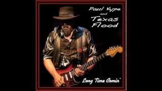 Paul Kype & Texas Flood - Bad Boy Boogie