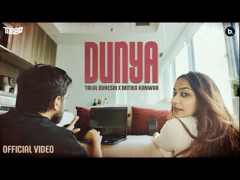 Dunya (Official Music Video) | Talal Qureshi, Mitika Kanwar | TURBO ALBUM