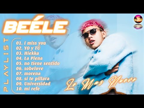 MIX BEELE EXITOS 2026 ~ LOS 30 MEJORES CANCIONES DE BEÉLE 🔥 LOS MEJORES ÉXITOS DEL MOMENTO REGGAETÓN