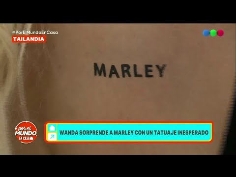 El día que Wanda Nara se tatuó el nombre de Marley - Por el mundo en casa