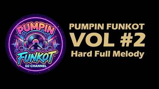 Download lagu PUMPIN FUNKOT VOL 2 Full Melody Kencang Hard Funkot #pumpinfunkot mp3 Download lagu PUMPIN FUNKOT VOL 2 Full Melody Kencang Hard Funkot #pumpinfunkot mp3