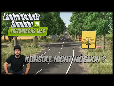 LS25 MAP PRESENTATION #004 - FRECHDACHS MAP 4 WAY - Why not for CONSOLE?
