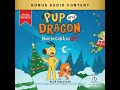 Pup And Dragon How To Catch An Elf By Alice Walstead Full Audiobook