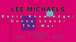 LEE MICHAELS-Basic Knowledge/Gonna Leave/The War (vinyl)