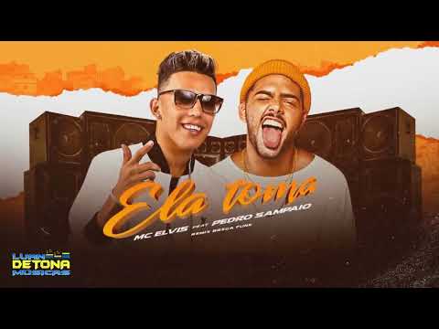 MC ELVIS FEAT.  PEDRO SAMPAIO - ELA TOMA (BREGA FUNK)