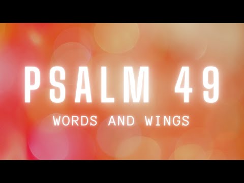Listen to Psalm 49 - WHY SHOULD I FEAR IN THE DAYS OF EVIL?