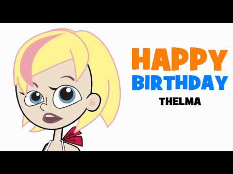 HAPPY BIRTHDAY THELMA!